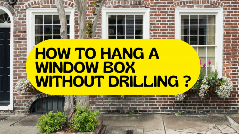How To Hang A Window Box Without Drilling - Construction How