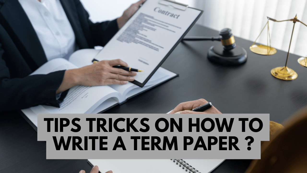 Tips & Tricks to Write a Term Paper