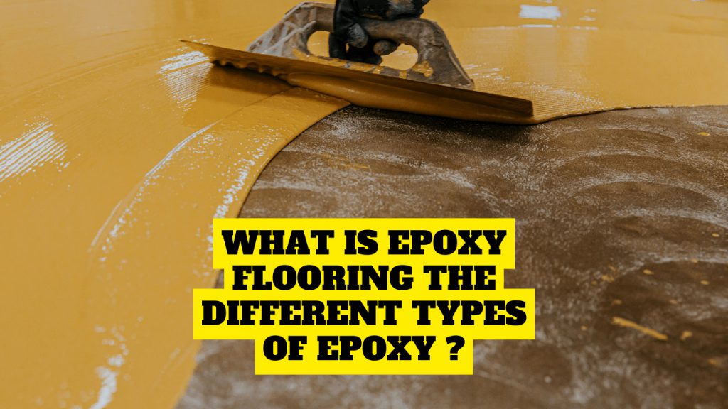 What Is Epoxy Flooring? The Different Types Of Epoxy Construction How