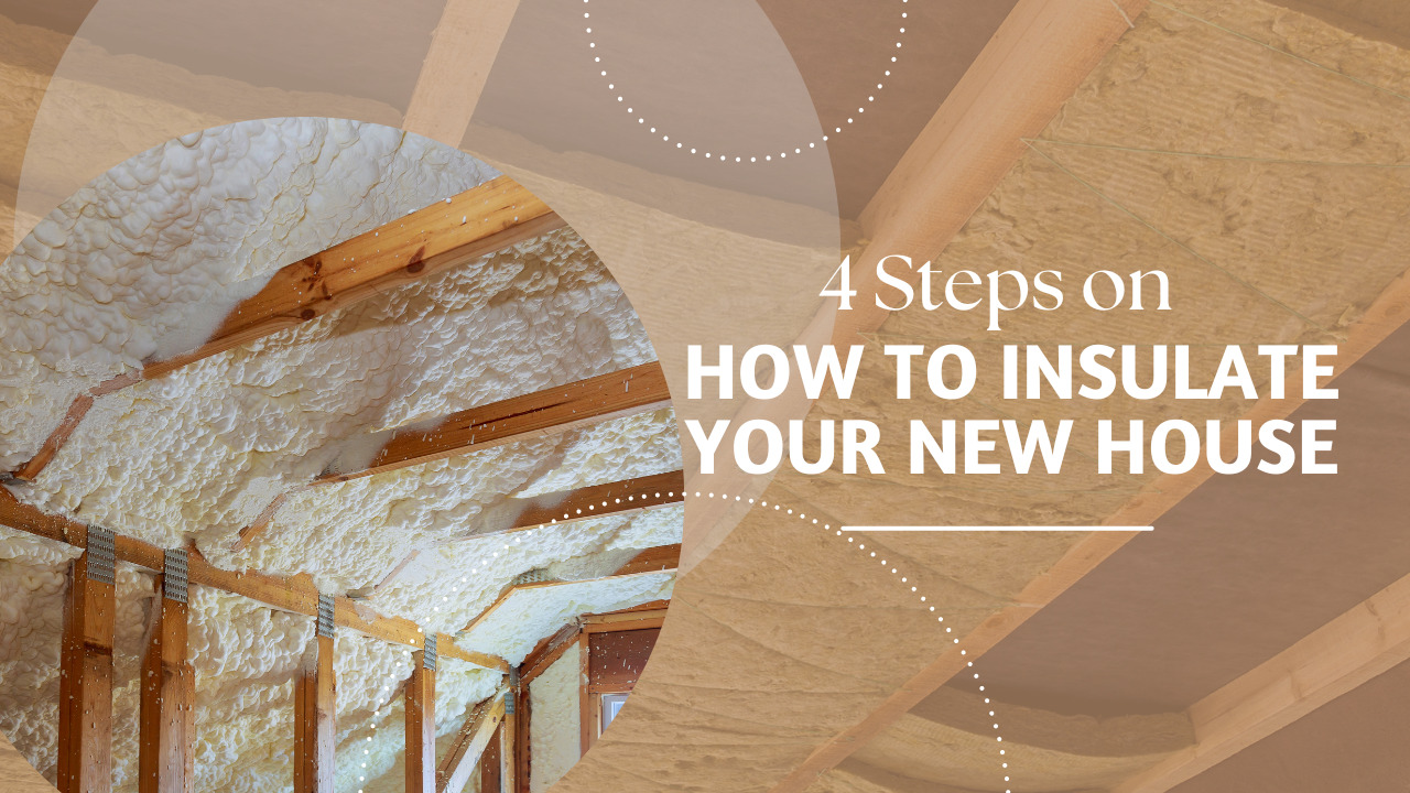 Steps To Insulate Your New House