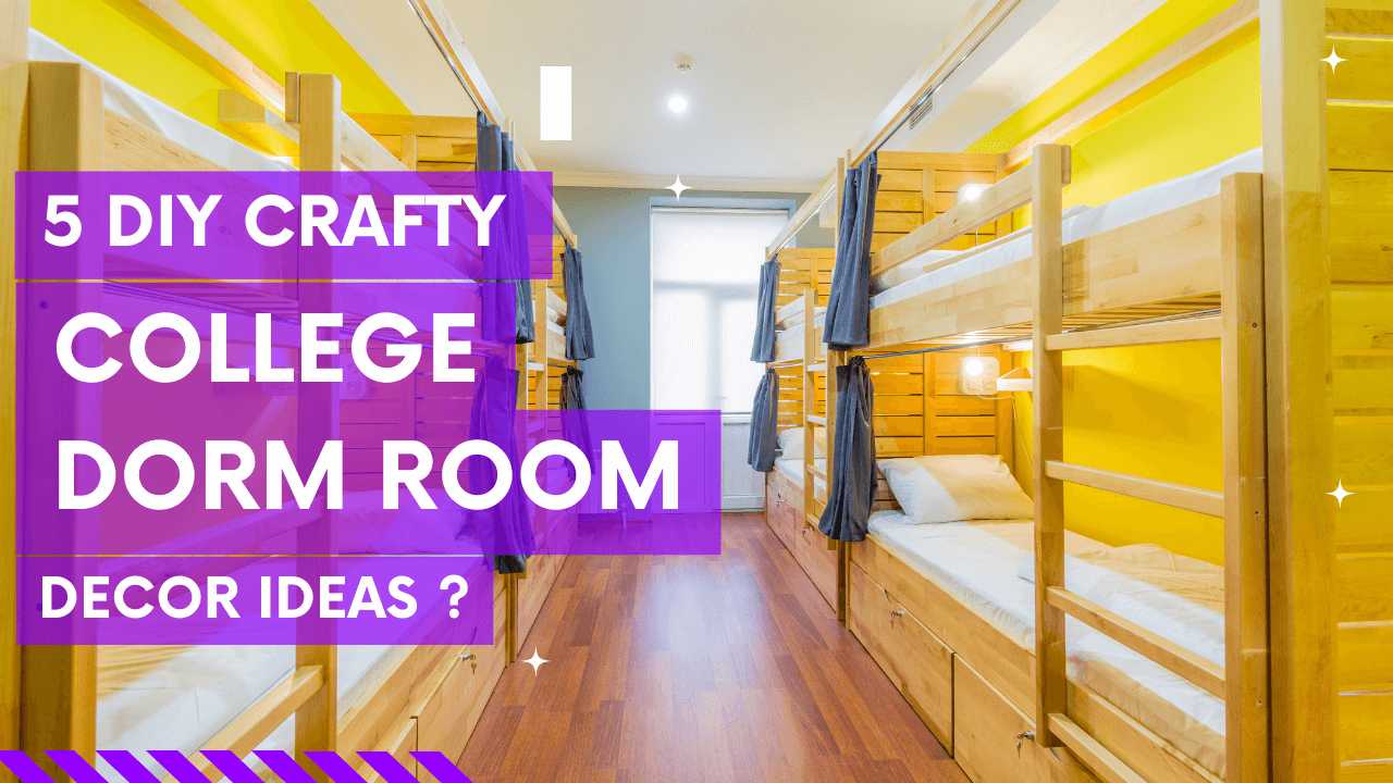 Décor Ideas For Crafty College Dorm Room