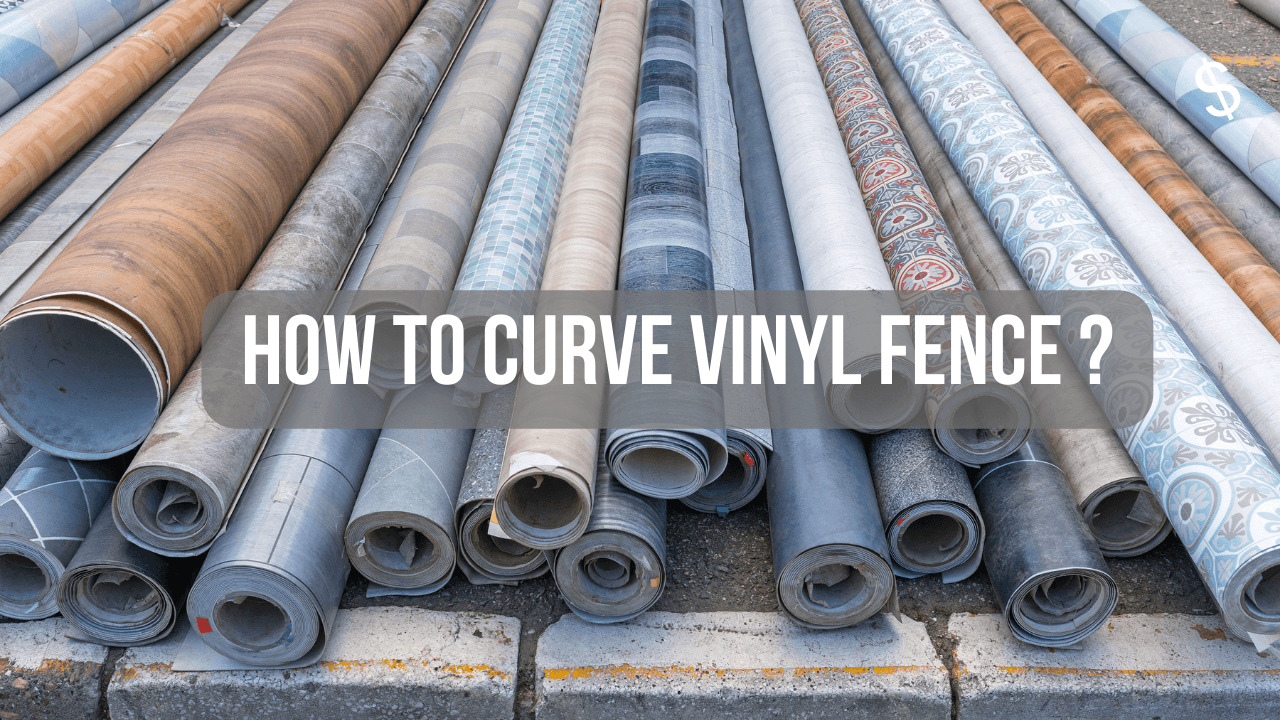 How To Curve Vinyl Fence
