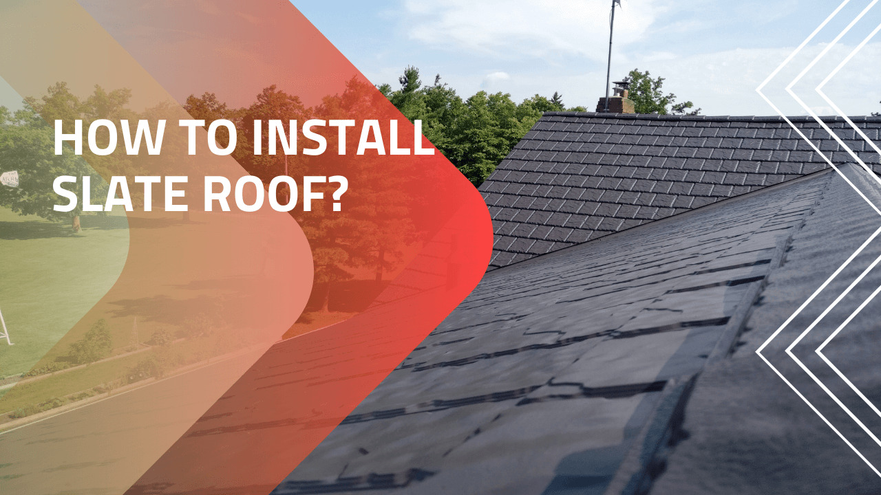 How To Install Slate Roof
