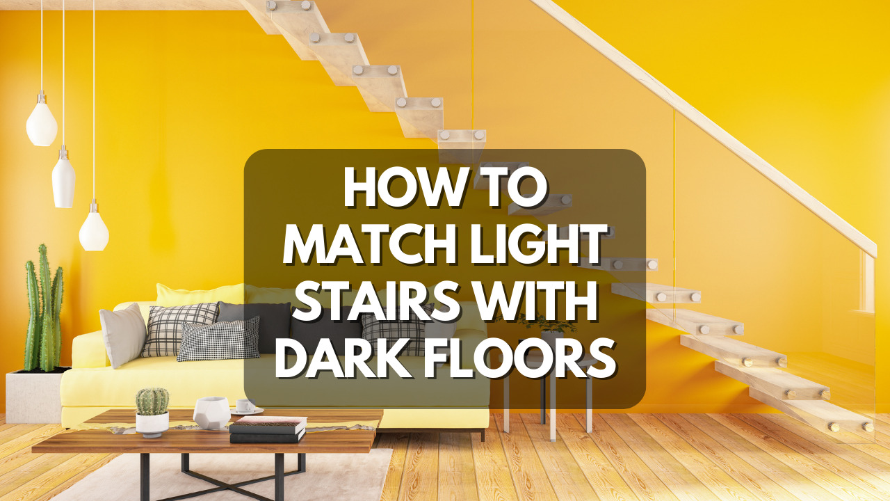 How To Match Light Stairs With Dark Floors