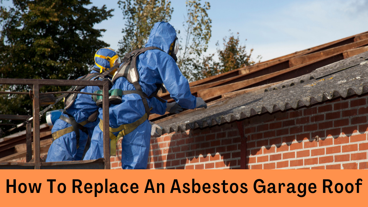 How To Replace An Asbestos Garage Roof
