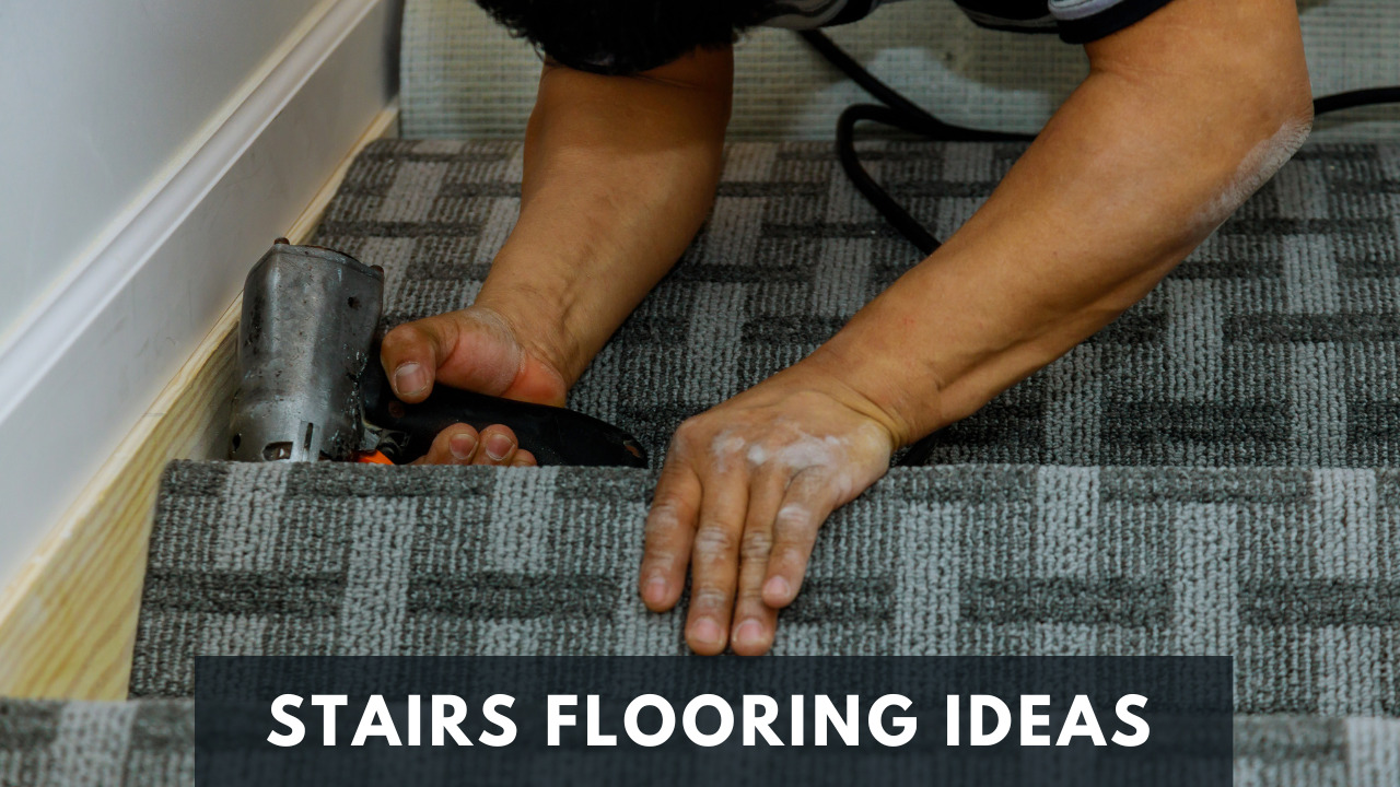 Stairs Flooring Ideas