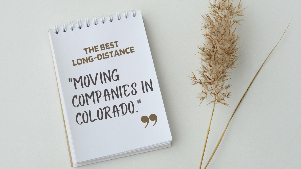 best Long-Distance Moving Companies in Colorado