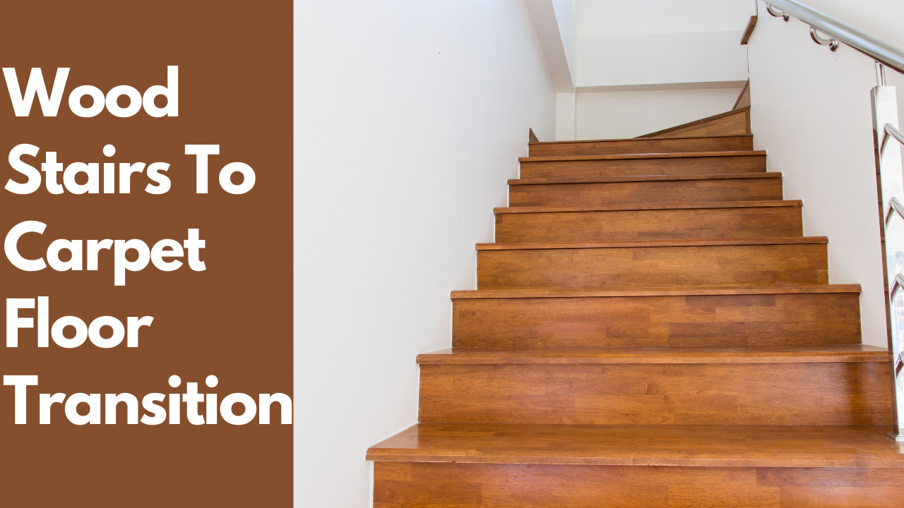 Wood Stairs To Carpet Floor Transition