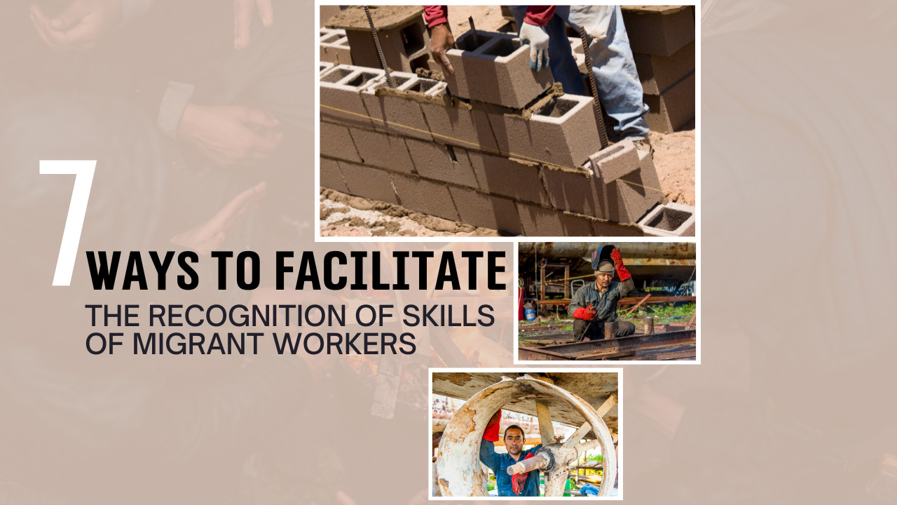 Facilitate The Recognition Of Skills Of Migrant Workers