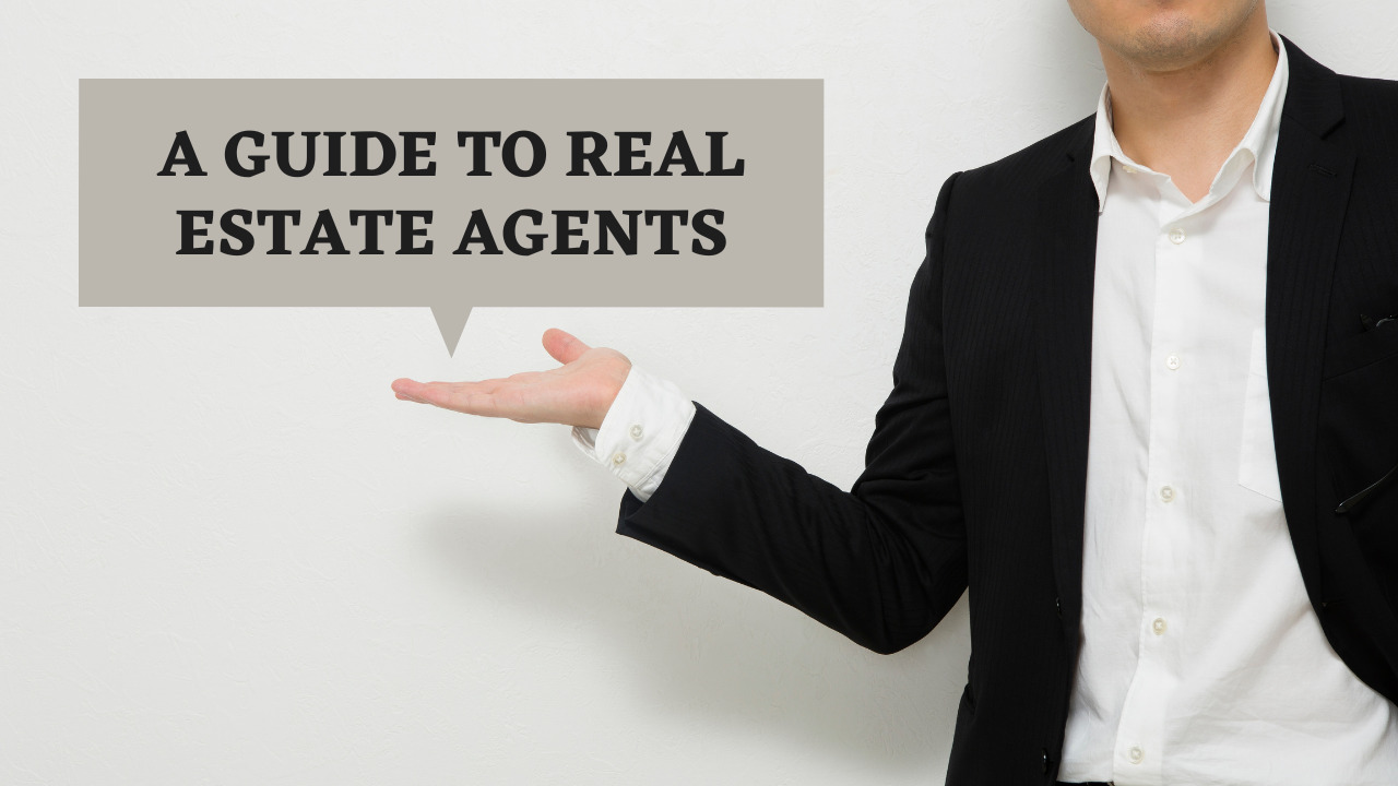 A guide to real estate agents