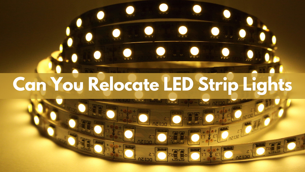 Can You Relocate LED Strip Lights