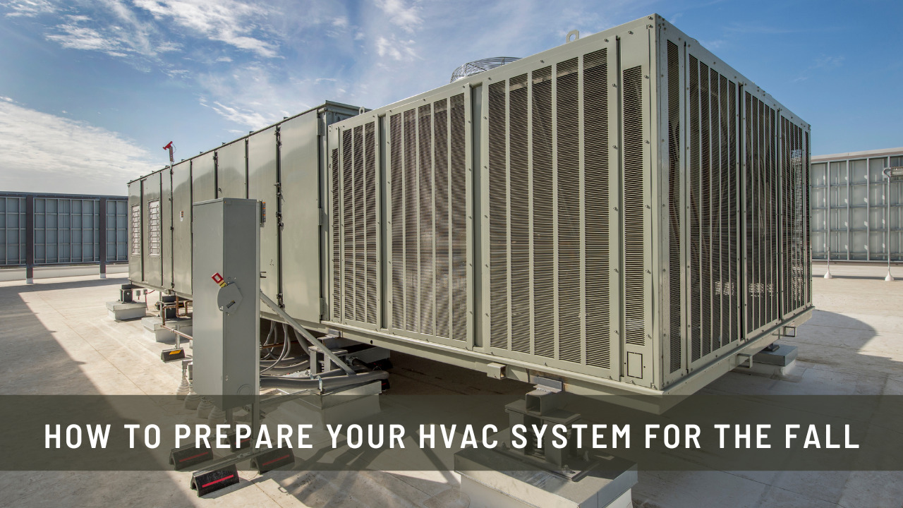 Prepare Your HVAC System for the Fall