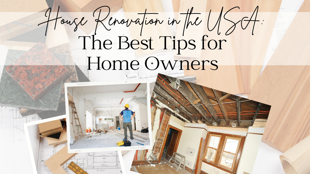 Tips for Home Owners For House Renovation in the USA