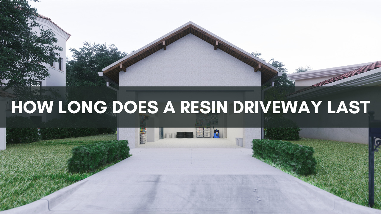 How Long Does A Resin Driveway Last