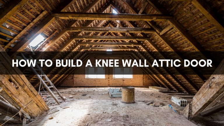 How To Build A Knee Wall Attic Door Construction How