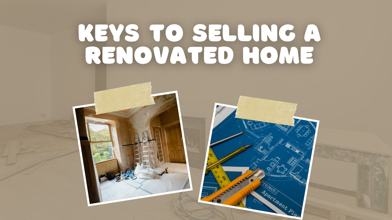 Keys to Selling a Renovated Home