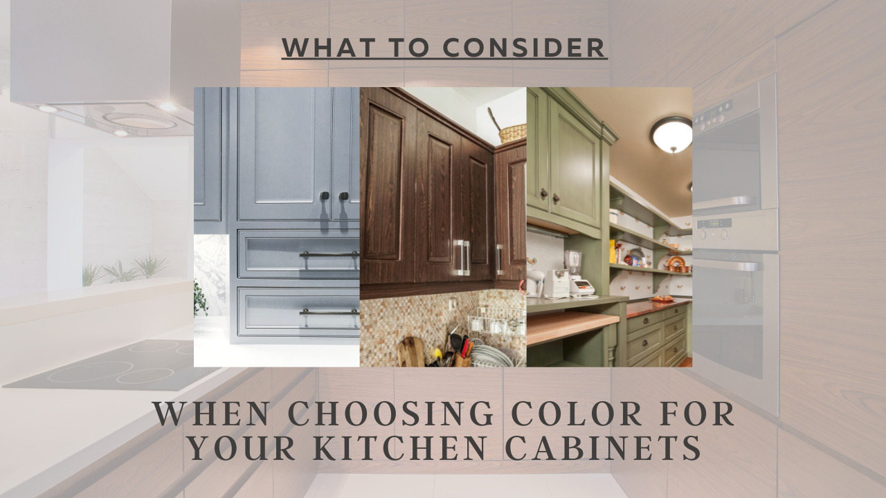 Consider When Choosing Color for Your Kitchen Cabinets
