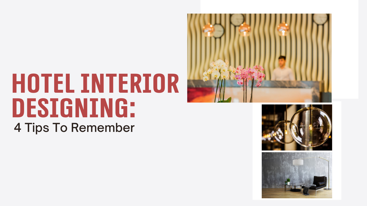Tips For Hotel Interior Designing