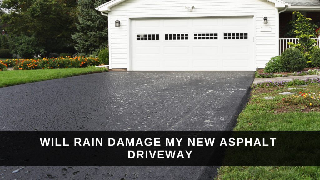 Will Rain Damage My New Asphalt Driveway Construction How