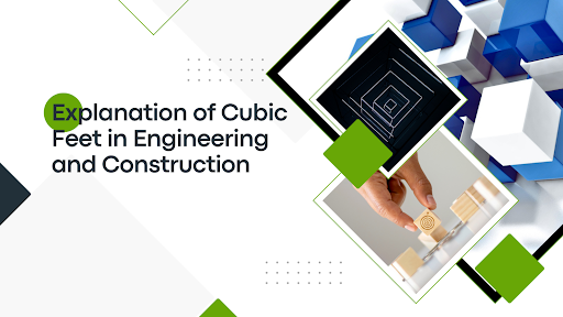 Explanation of Cubic Feet in Engineering and Construction