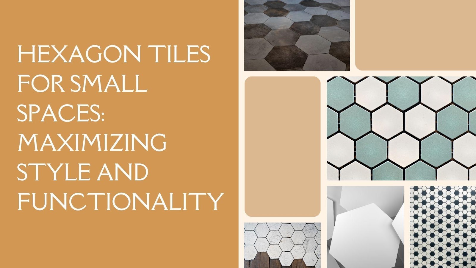 Hexagon Tiles for Small Spaces