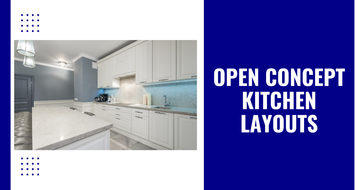 Open Concept Kitchen Layouts